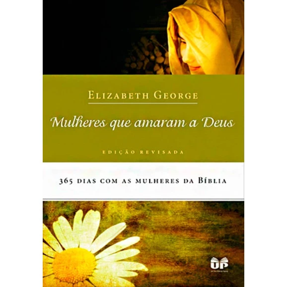 Livro Mulheres Que Amaram A Deus | Elizabeth George