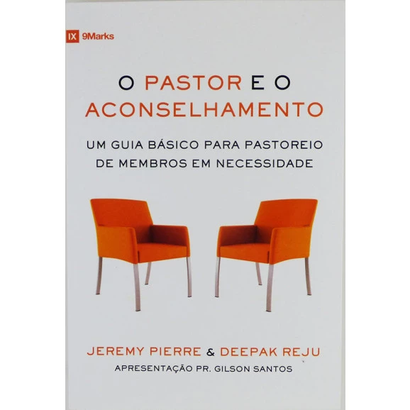 Livro O Pastor E O Aconselhamento | Jeremy Pierre e Deepak Reju
