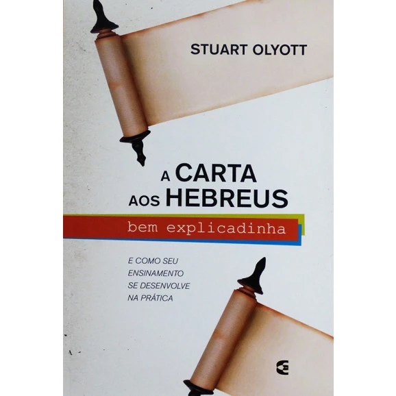 A Carta Aos Hebreus Bem Explicadinha | Stuart Olyott