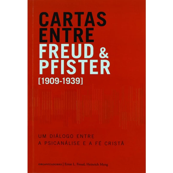 Livro Cartas Entre Freud E Pfister | Sigmund Freud E Oskar Pfister