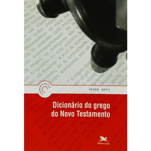 Dicionário do Grego do Novo Testamento | Pedro Ortiz