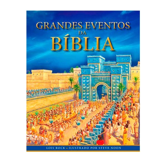 Grandes Eventos Da Bíblia | Lois Rock