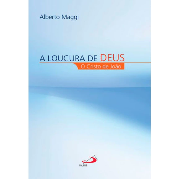 A Loucura De Deus | Alberto Maggi