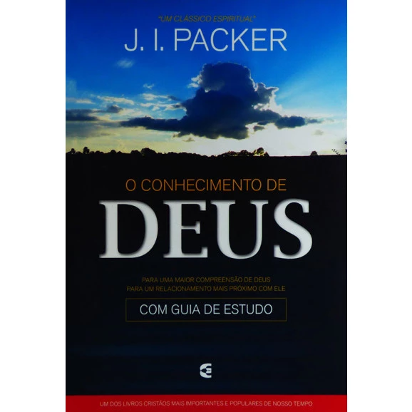 O Conhecimento De Deus | J. I. Packer