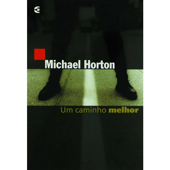 Um Caminho Melhor | Michael Horton 