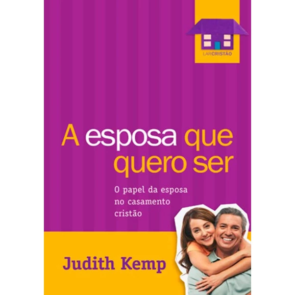 Livro A Esposa Que Quero Ser | Judith Kemp