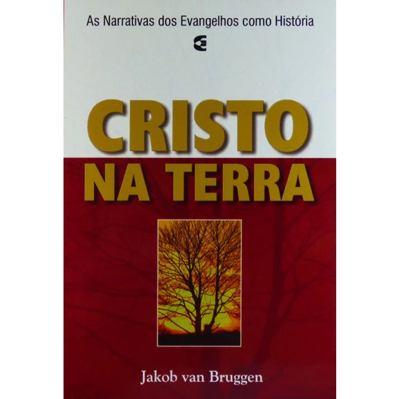 Cristo Na Terra | Jakob Van Bruggen 