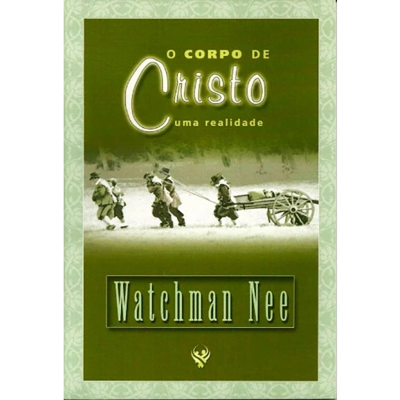 Livro O Corpo De Cristo, Uma Realidade | Watchman Nee