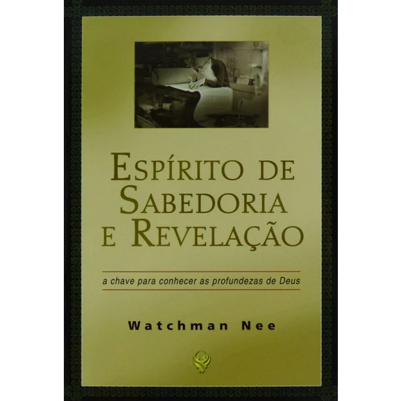 Espírito De Sabedoria E Revelação | Watchman Nee