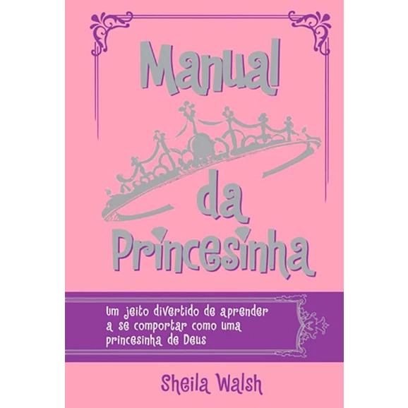 Manual da Princesinha | Sheila Walsh 