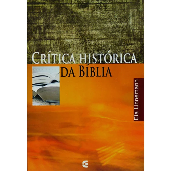 Crítica Histórica Da Bíblia | Eta Linnemann
