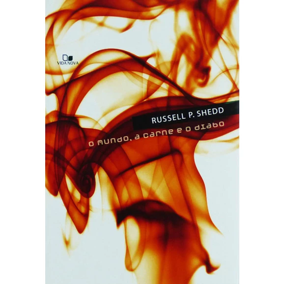 Livro O Mundo, A Carne E O Diabo | Russel P. Shedd