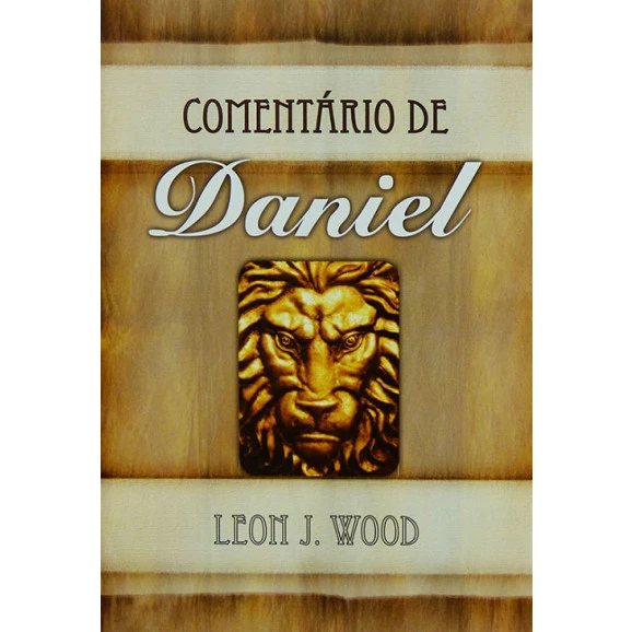 Comentário de Daniel | Leon J. Wood