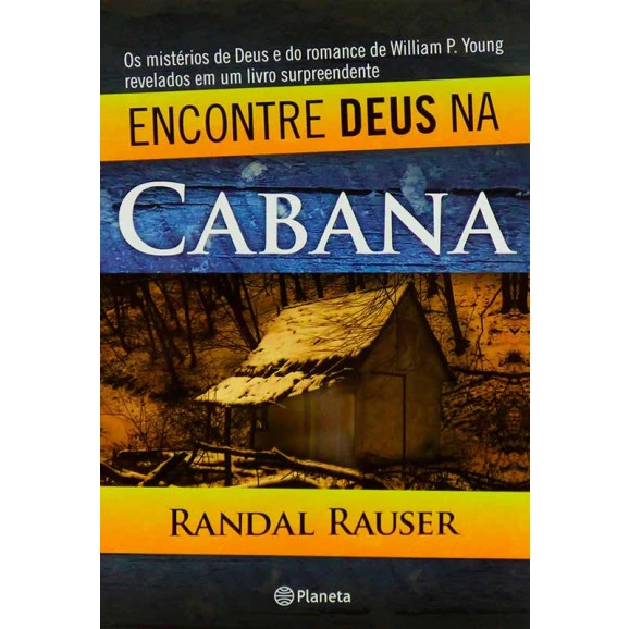 Livro Encontre Deus na Cabana | Randal Rauser 