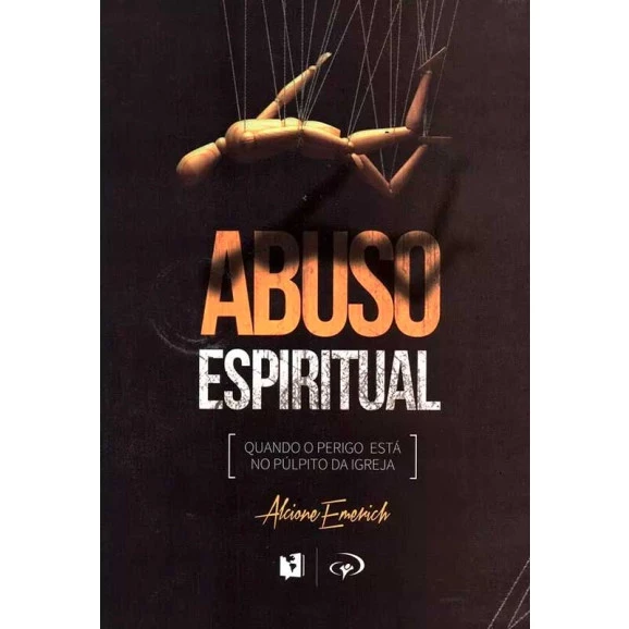 Abuso Espiritual | Alcione Emerich