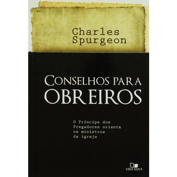 Conselhos Para Obreiros | Charles Spurgeon