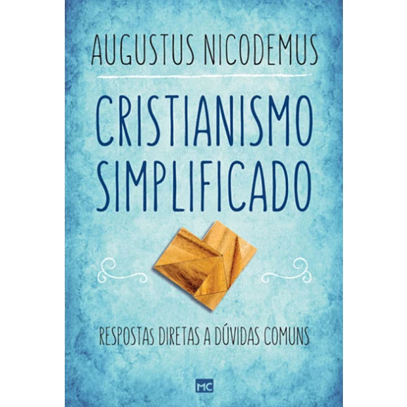 Cristianismo Simplificado | Augustus Nicodemus