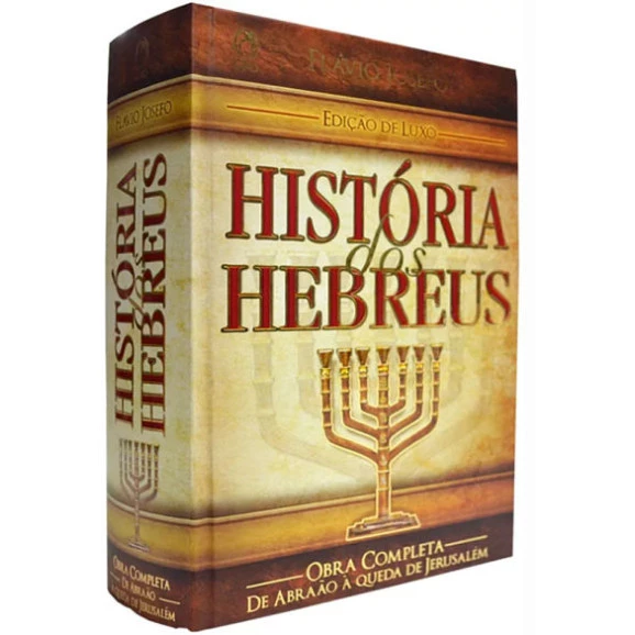 História dos Hebreus | Luxo | Flávio Josefo