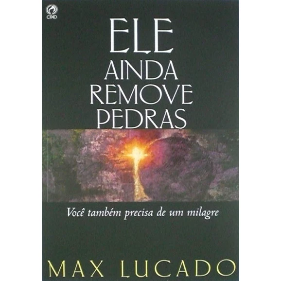 Livro Ele Ainda Remove Pedras | Max Lucado