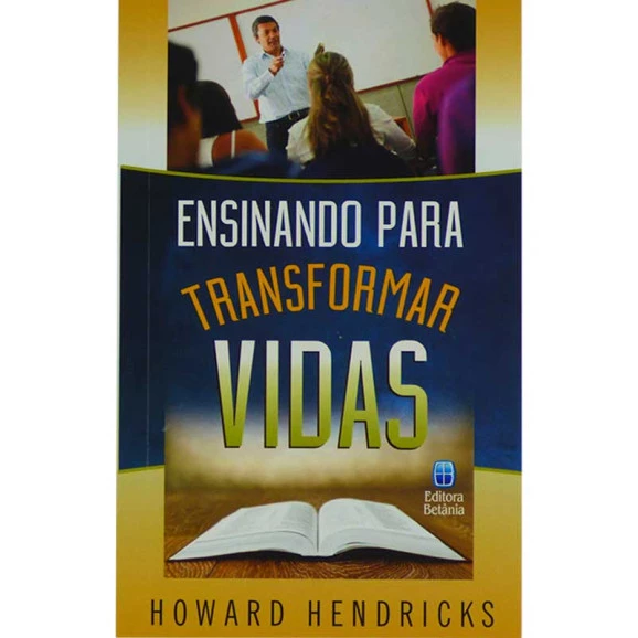 Livro Ensinando Para Transformar Vidas – H. Hendricks