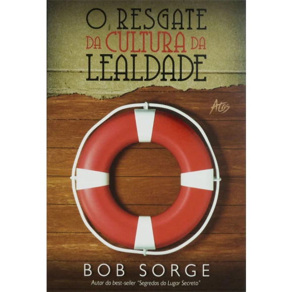 Livro O Resgate da Cultura da Lealdade | Bob Sorge