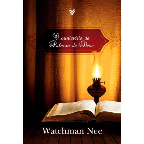 O Ministério da Palavra de Deus | Watchman Nee