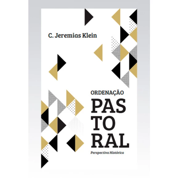 Ordenação Pastoral | C. Jeremias Klein