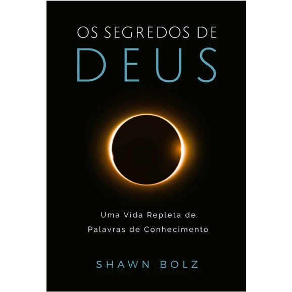Os Segredos de Deus | Shawn Bolz
