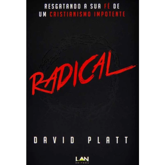 Radical | Um Cristianismo Impotente | David Platt