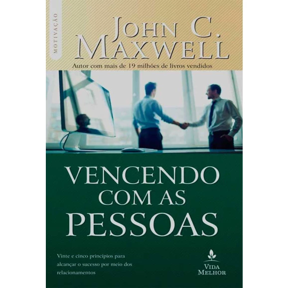 Vencendo com as Pessoas | John C. Maxwell