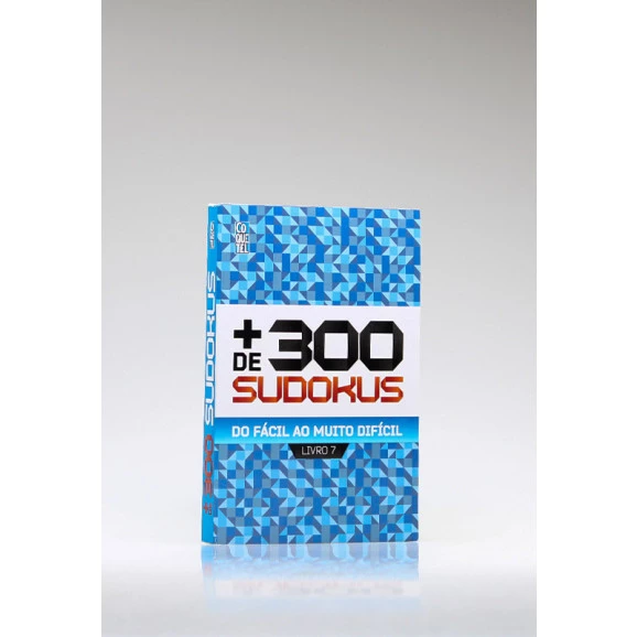 Mais de 300 Sudokus | Do Fácil ao Muito Difícil | Livro 7
