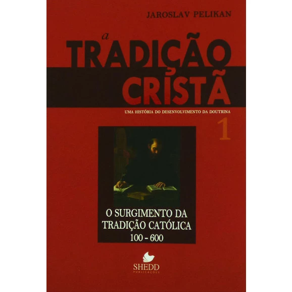 Livro Tradição Cristã | Vol. 1 | Jaroslav Pelikan
