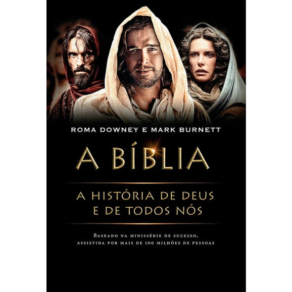 A Bíblia | A História de Deus e de Todos Nós