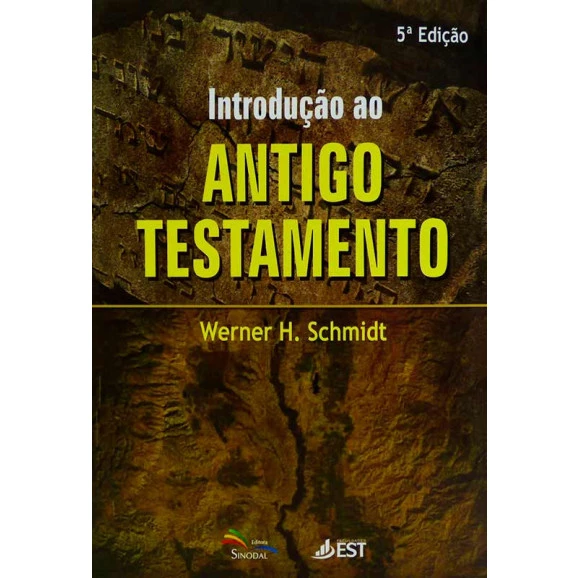 Introdução ao Antigo Testamento | Werner H. Schmidt