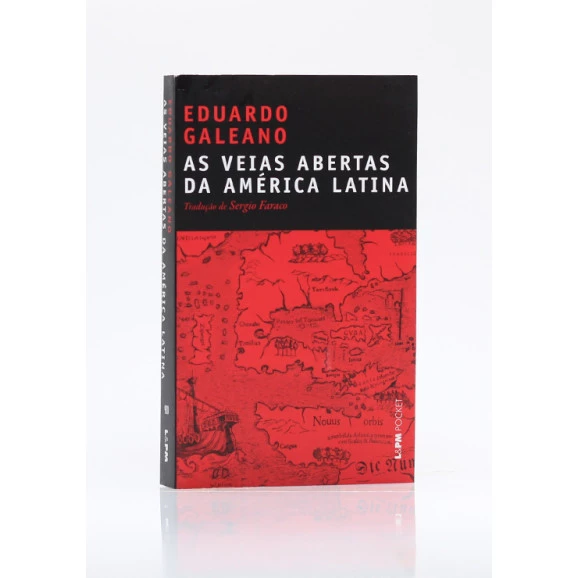 As Veias Abertas da América Latina | Edição de Bolso | Eduardo Galeano