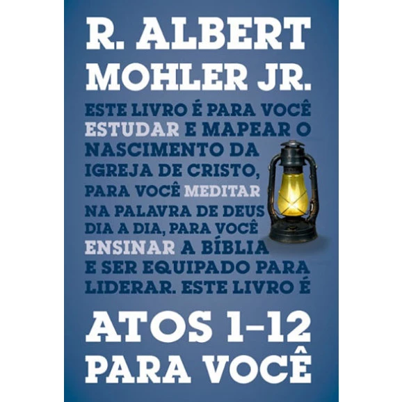 Atos 1-2 Para Você | R. Albert Mohler Jr.