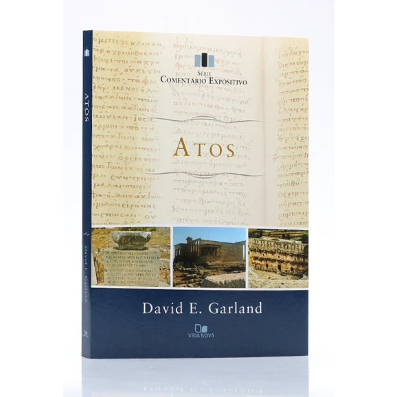 Série Comentário Expositivo | Atos | David E. Garland