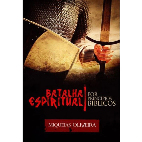 Batalha Espiritual Por Princípios Bíblicos | Miquéias Oliveira