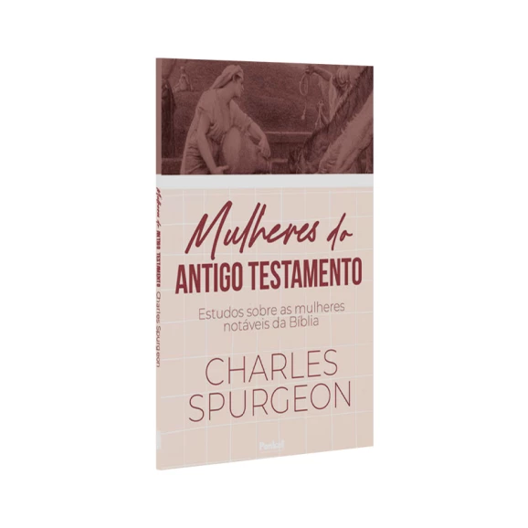 Mulheres do Antigo Testamento | Charles Spurgeon