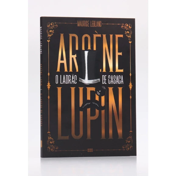 Arsène Lupin O Ladrão de Casaca | Maurice Leblanc