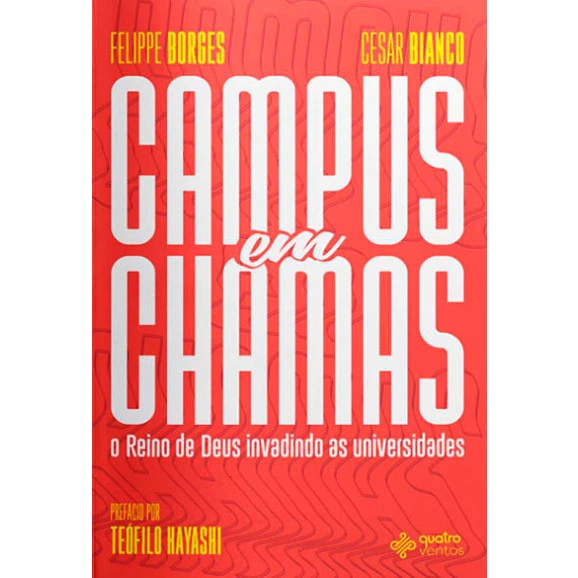 Campus em Chamas | Felippe Borges | Cesar Bianco