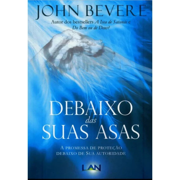 Debaixo das Suas Asas | John Bevere 