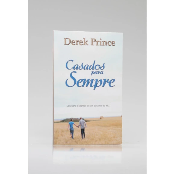 Casados para Sempre | Derek Prince