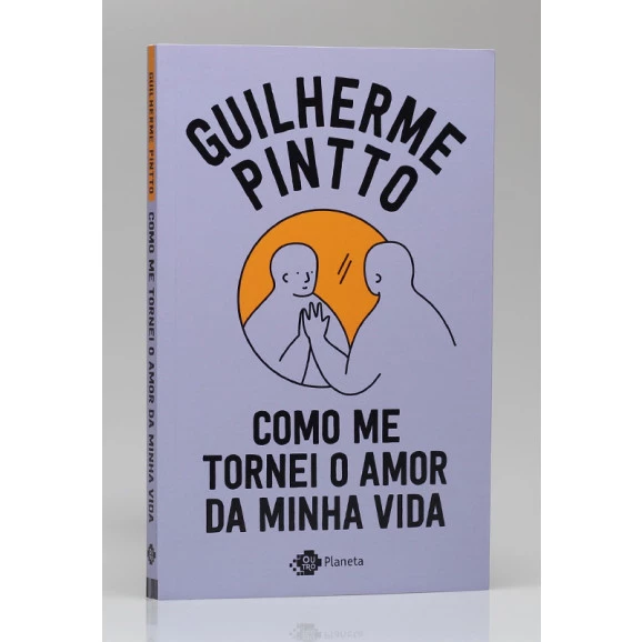 Como me Tornei o Amor da Minha Vida | Guilherme Pintto
