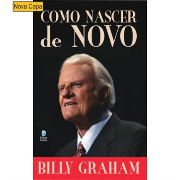 Como Nascer de Novo | Billy Graham