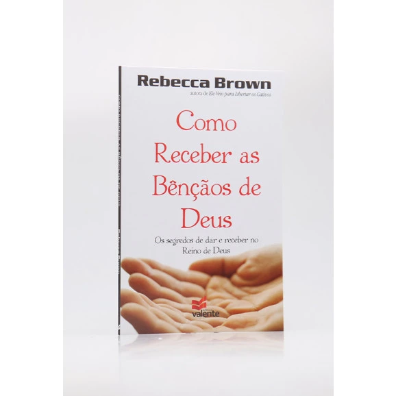 Como Receber as Bênçãos de Deus | Rebecca Brown