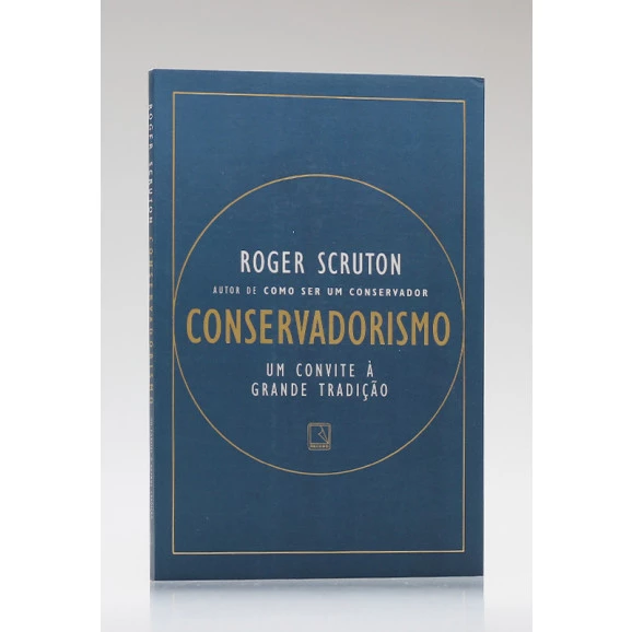 Conservadorismo | Roger Scruton