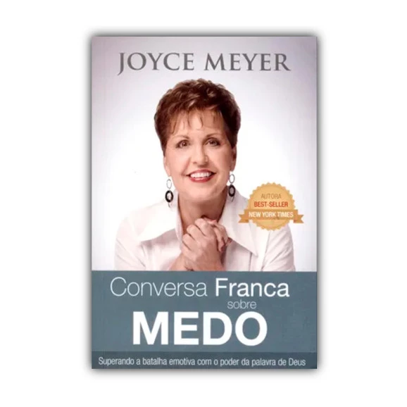 Conversa Franca Sobre o Medo | Joyce Meyer