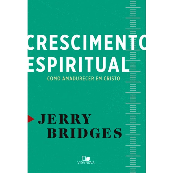 Crescimento Espiritual | Jerry Bridges 