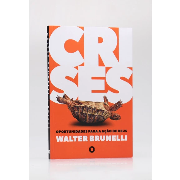 Crises | Oportunidades Para a Ação de Deus | Walter Brunelli 